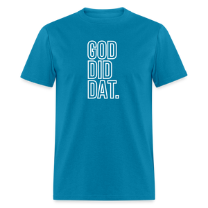 "God Did Dat" Tee - turquoise